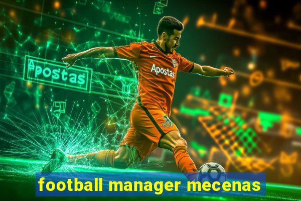 football manager mecenas